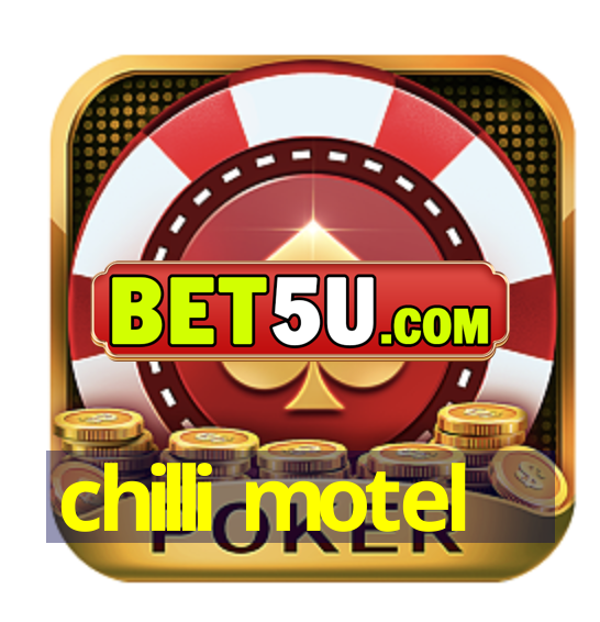 chilli motel